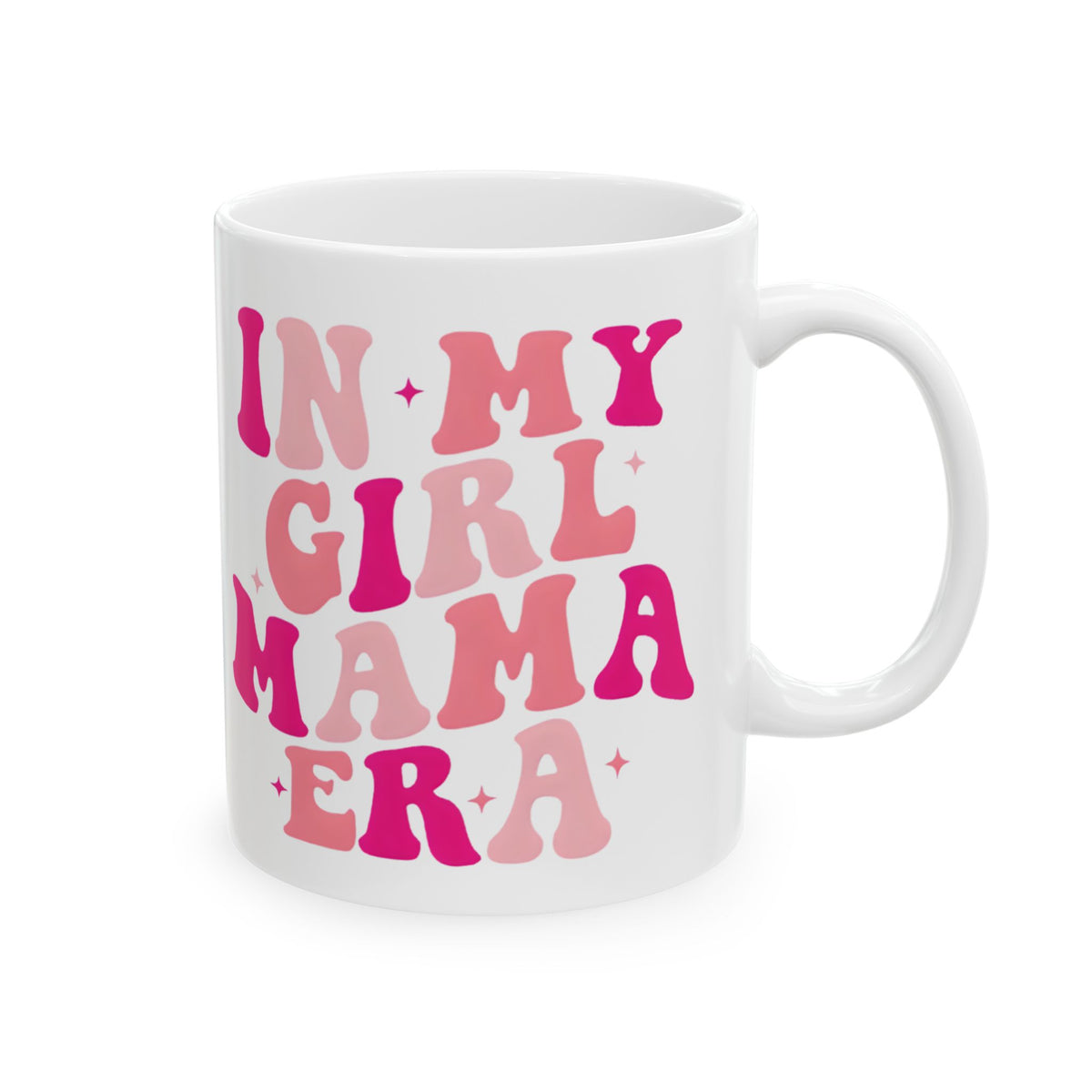 Inspirational Girl Mama Ceramic Mug — "In My Girl Mama Era" Pink Retro Coffee Cup