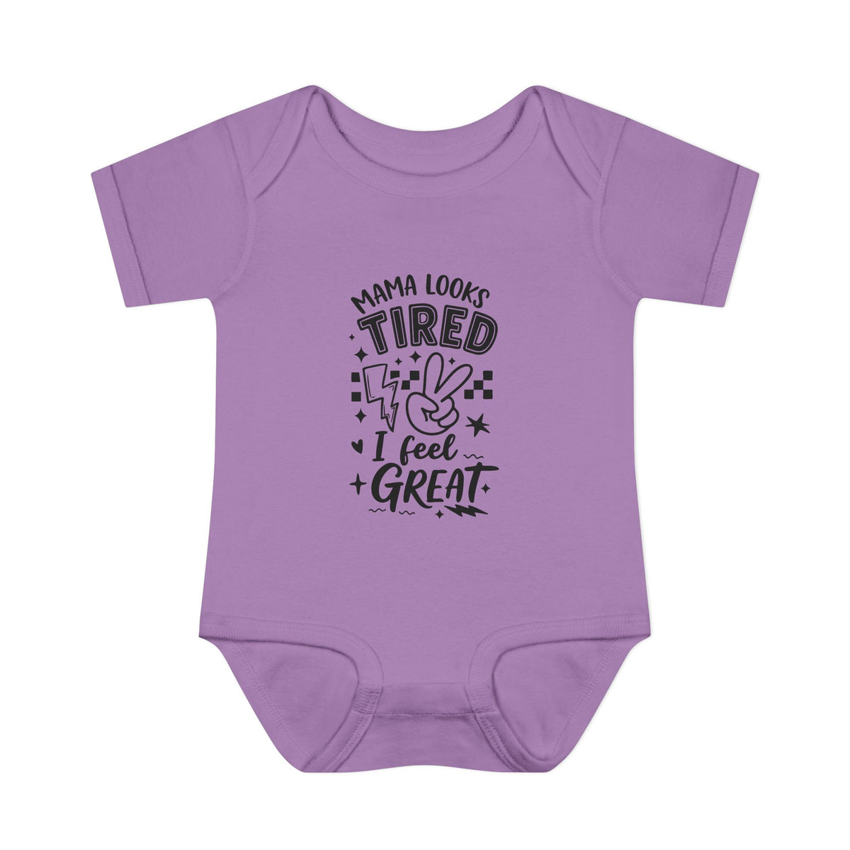 Infant Bodysuit “Mama Looks Tired, I Feel Great” - Funny Newborn One-Piece