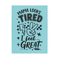 Toddler Blanket — "Mama Looks Tired I Feel Great" Funny Baby Blanket, Soft Nursery Throw for New Moms, Baby Shower Gift